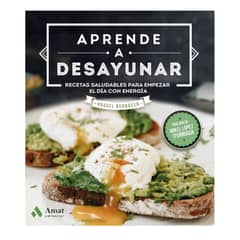 AMAT EDITORIAL - Aprende A Desayunar - Autor(a): Raquel Bernacer