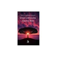 GENERICO - Cómo evoluciona nuestra alma - maría victoria quiroz valenzuela