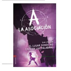 EDELVIVES - Libro La Asociacion - El Lugar Donde No Existen Las Palabras