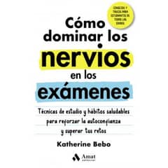 AMAT EDITORIAL - Como Dominar Los Nervios En Los Exámenes