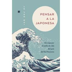 EDICIONES URANO - Pensar A La Japonesa