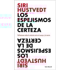 SEIX BARRAL - Los Espejismos De La Certeza