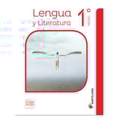 SANTILLANA - LENGUAJE 1ºMedio Saber hacer