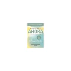 GRIJALBO - El Poder Del Ahora. Un Camino Hacia La Realizacion Espiritual