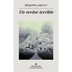 ANAGRAMA - Un Verdor Terrible - Labatut, Benjamín