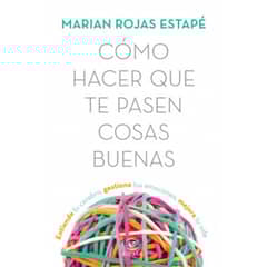 ESPASA - Como Hacer Que Te Pasen Cosas Buenas