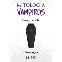 PLUTON EDICIONES - Mitología vampiros - Javier Tapia