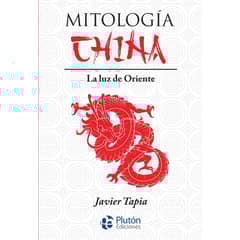 PLUTON EDICIONES - Mitología china - Javier Tapia