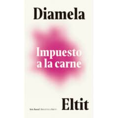 SEIX BARRAL - Impuesto a la carne - Autor(a): Diamela Eltit
