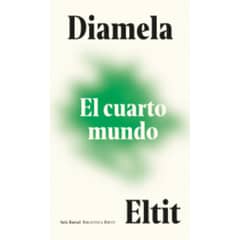 SEIX BARRAL - El cuarto mundo - Autor(a): Diamela Eltit