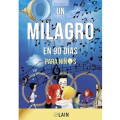 LAIN - Un Milagro En 90 Días Para Niños - Laín Garcia Calvo