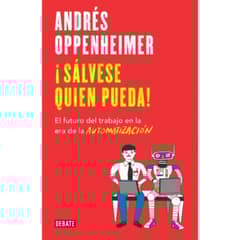 DEBATE - Sálvese Quien Pueda - Oppenheimer, Andrés