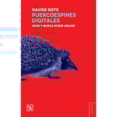 FONDO DE CULTURA ECONOMICA - Libro Puercoespines Digitales - Davide Sisto
