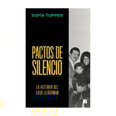 EDICIONES B - Pactos de silencio - Autor(a): Tupper Coll; Sofía  Sofía