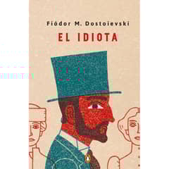 PENGUIN - El Idiota - Autor(a): Fiodor Mijaïlovich Dostoievski