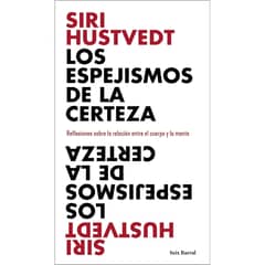 SEIX BARRAL - Los Espejismos De La Certeza