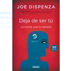 EDICIONES URANO - LIBRO Deja De Ser Tu Joe Dispenza