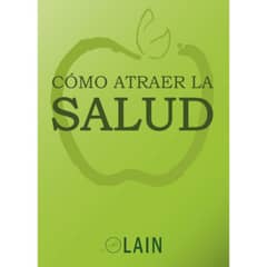 LAIN - Cómo Atraer La Salud - Laín Garcia Calvo