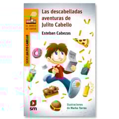 Ediciones SM - Las Descabelladas Aventuras De Julito Cabello