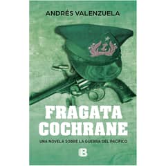 EDICIONES B - Fragata Cochrane - Autor(a): Andrés Valenzuela Donoso