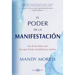 ARKANO - Libro El poder de la manifestación - Mandy Morris