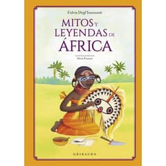GRIBAUDO - Libro Mitos y leyendas de África - Fulvia Deglinnocenti