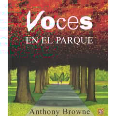 FONDO DE CULTURA ECONOMICA - Libro Voces en el parque - Anthony Browne