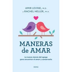 EDICIONES URANO - Libro Maneras de amar - Amir Levine