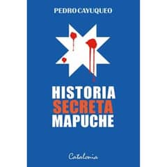 CATALONIA - Historia Secreta Mapuche