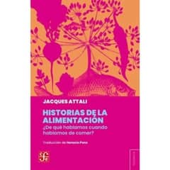 FONDO DE CULTURA ECONOMICA - Libro Historia de la alimentación - Jacques Attali
