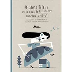 AMANUTA - Blanca Nieve En La Casa De Los Enanos - Gabriela Mistral