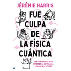 EDICIONES URANO - LIBRO Fue Culpa De La Física Cuántica