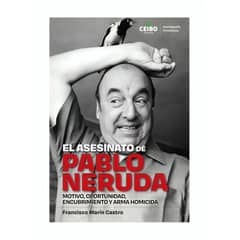 TOP10BOOKS - LIBRO EL ASESINATO DE PABLO NERUDA. MOTIVO OPORTUNIDAD, ENCUBRIMIENTO Y ARMA HO