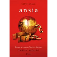 EDITORIAL PLANETA - Ansia serie Crave 3 - Tracy Wolff