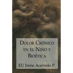 RETAILEXPRESS - Dolor Crónico En El Niño Y Bioética