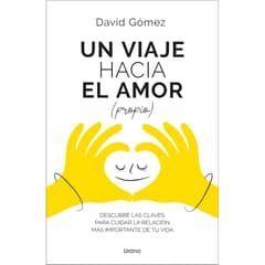 EDICIONES URANO - Un Viaje Hacia El Amor Propio
