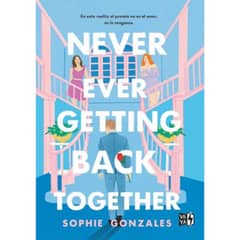 HITWAY MUSIC - NEVER EVER GETTING BACK TOGETHER TAPA RÚSTICA - SOPHIE GONZALES - LIBRO