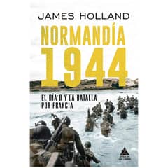HITWAY MUSIC - NORMANDÍA 1944 TAPA TELA - JAMES HOLLAND - LIBRO