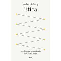 ARIEL - Libro Ética - Autor(a): Norbert Bilbeny