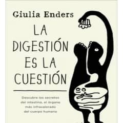 DEBOLSILLO - La Digestion Es La Cuestion - Enders Giulia -