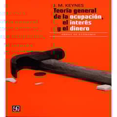 FONDO DE CULTURA ECONOMICA - Teoría General De La Ocupación El Interés Y El Dinero