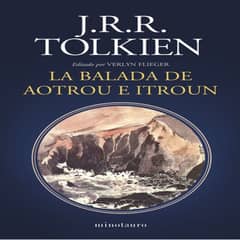 MINOTAURO EDICIONES - La Balada De Aotrou E Itroun De J R R Tolkien - T Dura