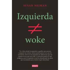 DEBATE - Izquierda No Es Woke - Susan Neiman