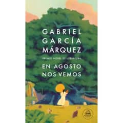 RANDOM HOUSE - En Agosto Nos Vemos - Gabriel García Márquez