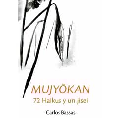 ALFAOMEGA QUATERNI - Mujyökan 72 Haikus Y Un Jisei - Quaterni