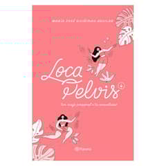 EDITORIAL PLANETA - Libro Loca Pelvis